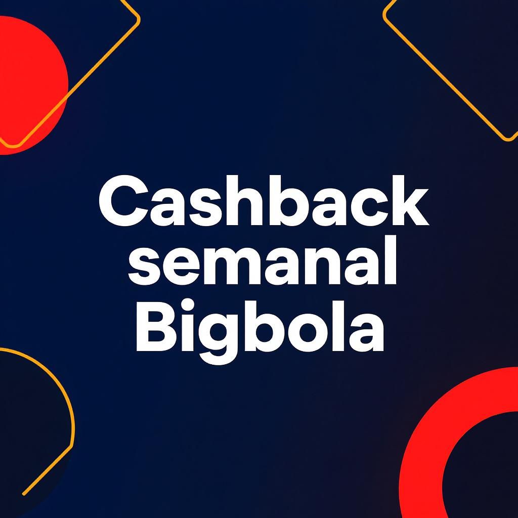 Cashback semanal Bigbola